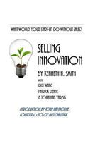 Selling Innovation 1492122351 Book Cover