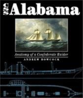CSS Alabama: Anatomy of a Confederate Raider 1557500037 Book Cover