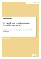 Ein Logistik- Und Prozessorientiertes Controllinginstrument 3838635949 Book Cover