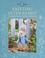 Peter Rabbit(tm) Knits: 12 Toy Knitting Patterns from the Tales of Beatrix Potter 1446309673 Book Cover