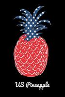 US Pineapple: Notebook 120 Pages Size: 6x9 in, DIN A5 with dot grid pages. Perfect gift for everybody who loves USA and for 4th July 1073889769 Book Cover