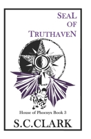 Seal of Truthaven 1505960894 Book Cover