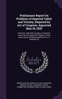 Preliminary Report On Problems of Imperial Valley and Vicinity, Required by Act of Congress, Approved May 18, 1920: Public No. 208, 66Th Congress. ... of Representatives (41 U.S. Statutes, 60 1146678495 Book Cover