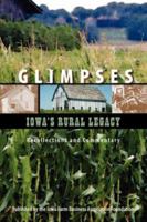 Glimpses - Iowa's Rural Legacy 1412043506 Book Cover