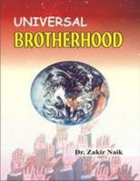 Universal Brotherhood by Dr. Zakir Naik 8172319363 Book Cover