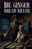 The Ginger Bread Killer 1967301123 Book Cover