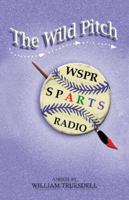 The Wild Pitch 1466960310 Book Cover
