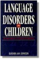 Language Disorders in Children: An Introductory Clinical Perspective (Health & Life Science) 0827355335 Book Cover