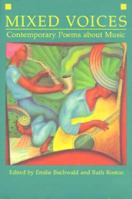 Mixed Voices: Contemporary Poems About Music 0915943670 Book Cover