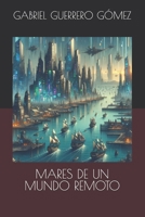 MARES DE UN MUNDO REMOTO B0FSMRMPGT Book Cover