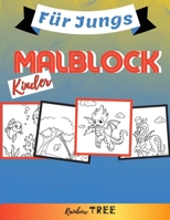 Kinder Malblock - Für Jungs: Ausmal-Buch für Jungen und Mädchen mit 40 tollen Motiven,  Lerne für Kinder ab 2 Jahren malen (German Edition) B088XQG6ZQ Book Cover