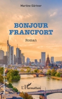 Bonjour Francfort: Roman (Rue Des Écoles) (French Edition) 2343205183 Book Cover