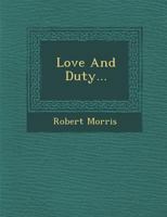 Love and Duty... 1249980836 Book Cover