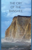 The Cry of the Banshee B0GWVY4T6D Book Cover