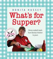 What’s for Supper: Home-cooked meals from Bonita’s Kitchen 1998220257 Book Cover