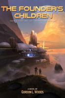 The Founder's Children: Earth's First and Last Interstellar Mission B0GY55V48B Book Cover