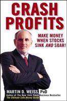 Crash Profits: Make Money When Stocks Sink and Soar 0471429988 Book Cover