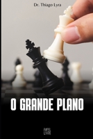 O GRANDE PLANO (Portuguese Edition) B0DY7GYMGQ Book Cover