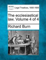 The Ecclesiastical Law, Volume 4 1240145586 Book Cover