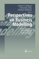 Perspectives on Business Modelling: Understanding and Changing Organisations 3642636047 Book Cover