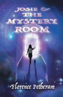 Josie & the Mystery Room 1504389190 Book Cover