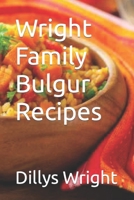 Wright Family Bulgur Recipes B097SQPY27 Book Cover