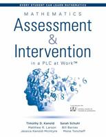 Mathematics Assessment and Intervention in a PLC at Work™: (Research-Based Math Assessment and RTI Model (MTSS) Interventions) (Every Student Can Learn Mathematics) 1945349972 Book Cover