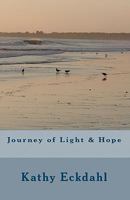 Journey of Light & Hope 1453667725 Book Cover