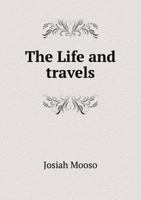 The Life and Travels 5518799039 Book Cover