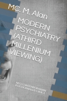 Modern Psychiatry (Athird Millenium Viewing): Neo Contemporary Psychoanalizes Vol.1 B08T623Y3S Book Cover