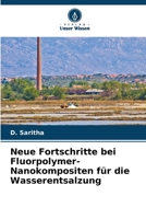 Neue Fortschritte bei Fluorpolymer-Nanokompositen für die Wasserentsalzung (German Edition) 6209730353 Book Cover