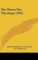Het Wezen Der Theologie (1905) 1160104964 Book Cover