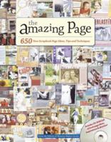 The Amazing Page: 650 New Scrapbook Page Ideas, Tips And Techniques 1892127911 Book Cover