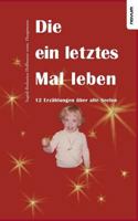 Die Ein Letztes Mal Leben - 12 Erz Hlungen Ber Alte Seelen 3900693404 Book Cover
