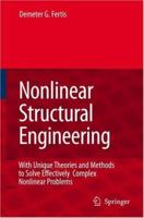 Nonlinear Structural Engineering: With Unique Theories and Methods to Solve Effectively Complex Nonlinear Problems 3642069525 Book Cover