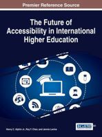 The Future of Accessibility in International Higher Education 1522525602 Book Cover