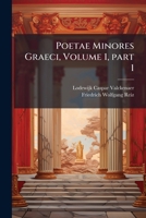 Poetae Minores Graeci, Volume 1, part 1 1289438676 Book Cover