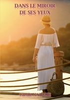 Dans le miroir de ses yeux 2322406414 Book Cover