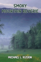 Smoky Mountain Reverie: Poems on Nature B0BQ9CP64L Book Cover