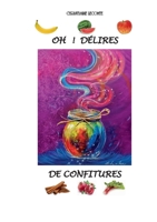 Oh ! Délires de Confitures (French Edition) 2322662712 Book Cover