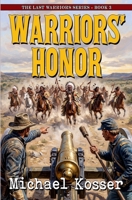 Warriors' Honor: The Last Warriors Series - Book 3 1635295513 Book Cover