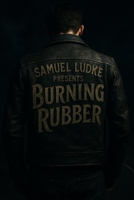 Burning Rubber B0F6NW6Q44 Book Cover