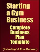Starting a Gym Business: Complete Business Plan Template 179802506X Book Cover