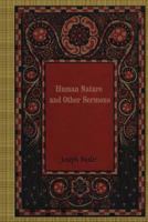 Human Nature and Other Sermons 1548300012 Book Cover