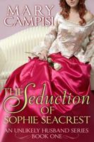 The Seduction of Sophie Seacrest 0985777354 Book Cover