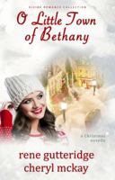 O Little Town of Bethany - a Christmas novella: Divine Romance Collection 194634401X Book Cover