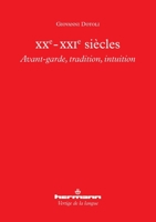 XXe-XXIe siècles: Avant-garde, tradition, intuition 2705687580 Book Cover
