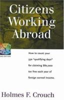 Citizens Working Abroad: How to Count Your 330 "Qualifying Days" for Claiming $80,000 tax Free Each Year of Foreign Earned Income (Series 100: Individuals & Families) 0944817769 Book Cover