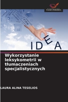 Wykorzystanie leksykometrii w tlumaczeniach specjalistycznych 6209138772 Book Cover