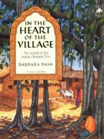 In The Heart of the Village: The World of the Indian Banyan Tree
